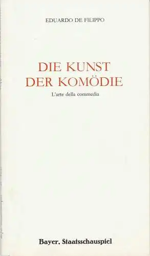 Bayerisches Staatsschauspiel, Frank Baumbauer, Burkhard Mauer,Uwe Carstensen, Wilfried Hösl ( Fotografie ): Programmheft Eduardo de Filippo DIE KUNST DER KOMÖDIE Premiere 24. Mai 1985 Cuvillies-Theater Spielzeit 1984 / 85 Heft 33. 
