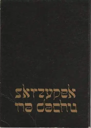 Opera i Operetka w Szczecinie, Warcislaw Kung, Ryszard Markow: Programmheft SKRZYPEK NA DACHU ( Der Fiedler auf dem Dach ) Premiera 6 Maja 1994 Sezon 1993 / 1994. 