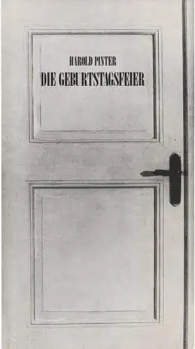 Schaubühne am Lehniner Platz: Programmheft Harold Pinter DIE GEBURTSTAGSFEIER Premiere 6. Februar 1985 Spielzeit 1984 / 85. 