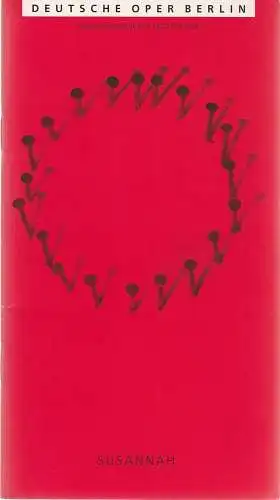 Deutsche Oper Berlin, Götz Friedrich, Angelika Maidowski, Peter Kain, Christine Martynek: Programmheft SUSANNAH Musical drama von Carlisle Floyd 25. März 1997. 
