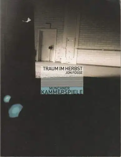 Münchner Kammerspiele, Frank Baumbauer, Mario Tiedtke, Stephanie Metzger: Programmheft Jon Fosse TRAUM IM HERBST Premiere 29. November 2001 Neues Haus Spielzeit 2001 / 2002. 