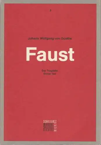 Staatliche Schauspielbühnen Berlin, Hans J. Ammann, Vera Sturm: Programmheft Johann Wolfgang Goethe FAUST Der Tragödie erster Teil Premiere 20. Oktober 1990 Schiller Theater Programmbuch Nr. 3. 