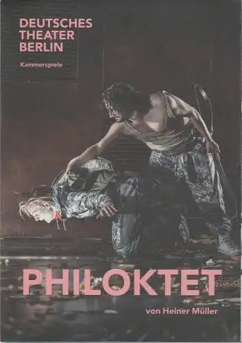 Deutsches Theater Berlin, Ulrich Khuon, Sima Djabar Zadegan, John von Düffel, Arno Declair ( Probenfotos ): Programmheft Heiner Müller PHILOKTET Premiere 5. Oktober 2019 Kammerspiele. 