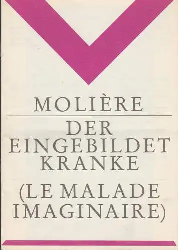 Volksbühne Berlin Rosa-Luxemburg-Platz, Fritz Rödel, Lily Leder, Werner Schulz ( Figurinen ): Programmheft Moliere DER EINGEBILDETE KRANKE Spielzeit 1985 / 86. 
