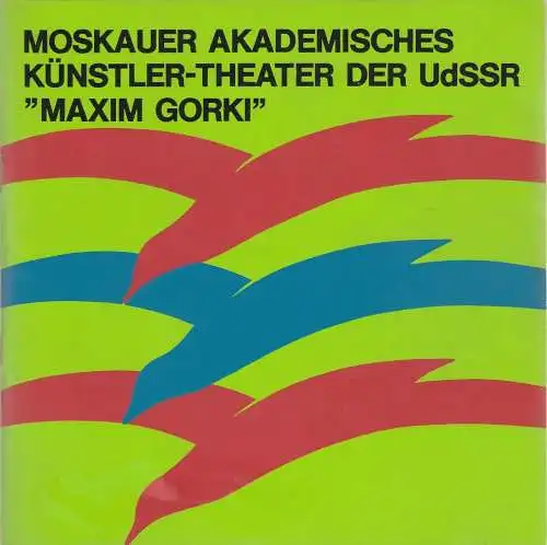Künstler--Agentur der DDR: Moskauer akademisches Künstlertheater der UdSSR Maxim Gorki Gastspiel DDR 1974. 