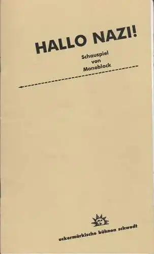 Uckermärkische Bühnen Schwedt, Reinhard Simon, Sandra Pagel: Programmheft Monoblock HALLO NAZI!  Premiere 27. September 2002 Spielzeit 2002 / 03 Heft 1. 