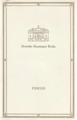 Deutsche Staatsoper Berlin, Günter Rimkus, Karl-Heinz Drescher ( Graphische Gestaltung ): Programmheft Ludwig van Beethoven FIDELIO 30. Mai 1989. 
