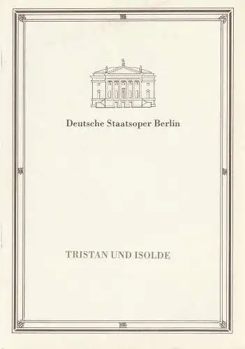 Deutsche Staatsoper Berlin, Walter Rösler, Ilse Winter, Rolf Kanzler: Programmheft Richard Wagner TRISTAN UND ISOLDE 27. Dezember 1988. 