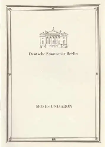 Deutsche Staatsoper Berlin, Sigrid Neef: Programmheft Arnold Schönberg MOSES UND ARON Premiere 13. Dezember 1987. 