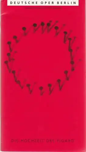 Deutsche Oper Berlin, Götz Friedrich, Karl Dietrich Gräwe: Programmheft Wolfgang Amadeus Mozart DIE HOCHZEIT DES FIGARO 21. Juni 1997. 