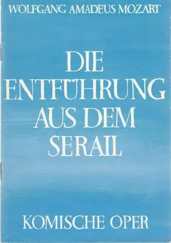 Komische Oper Berlin, Eberhard Schmidt, Dietrich Kaufmann: Programmheft Wolfgang Amadeus Mozart DIE ENTFÜHRUNG AUS DEM SERAIL 28. Dezember 1989. 