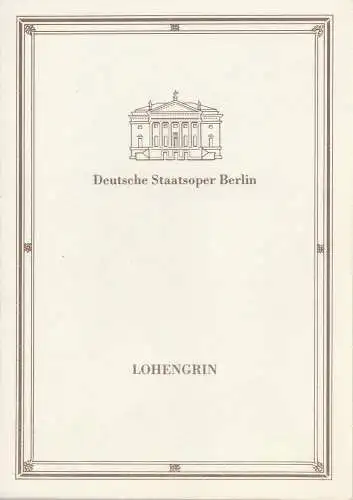 Deutsche Staastoper Berlin, Walter Rösler, Wolfgang Jerzak, Rolf Kanzler, Wilfried Werz: Programmheft Richard Wagner LOHENGRIN 29. Dezember 1989. 