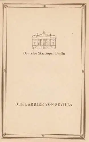 Deutsche Staastoper Berlin, Werner Otto: Programmheft Gioacchini Rossini DER BARBIER VON SEVILLA 10. Februar 1987. 