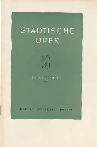 Städtische Oper Berlin, Carl Ebert, Horst Goerges, Wilhelm Reinking: Programmheft Claude Debussy PELLEAS UND MELISANDE 1. Oktober 1959 Spielzeit 1959 / 60 Heft 2. 