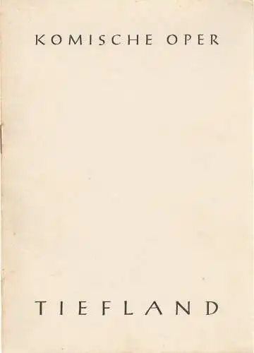 Komische Oper Berlin, Martin Vogler: Programmheft Eugen D'Albert TIEFLAND  1957. 