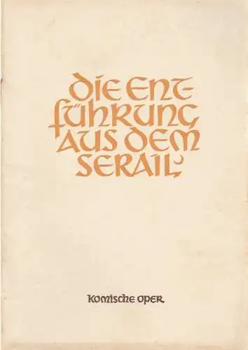 Komische Oper Berlin, Wolfgang Hammerschmidt, Reinhard Mieke: Programmheft Wolfgang Amadeus Mozart DIE ENTFÜHRUNG AUS DEM SERAIL 16. Juni 1958. 