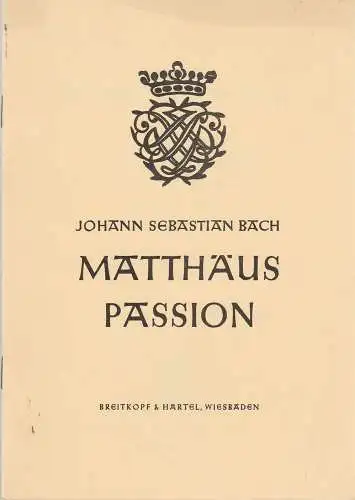 St. Nikolai-Chor Kiel: Programmheft Joahann Sebastian Bach MATTHÄUS PASSION 30. März 1966 St. Nikolai-Kirche Kiel. 