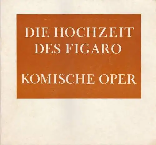 Komische Oper Berlin, Stephan Stompor: Programmheft Wolfgang Amadeus Mozart  DIE HOCHZEIT DES FIGARO 20. September 1979. 