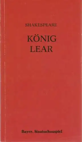 Bayerisches Staatsschauspiel, Frank Baumbauer, Burkhard Mauer, Uwe Carstensen, Gisela Scheidler ( Fotos ): Programmheft William Shakespeare KÖNIG LEAR Bayerisches Staatsschauspiel 1984. 