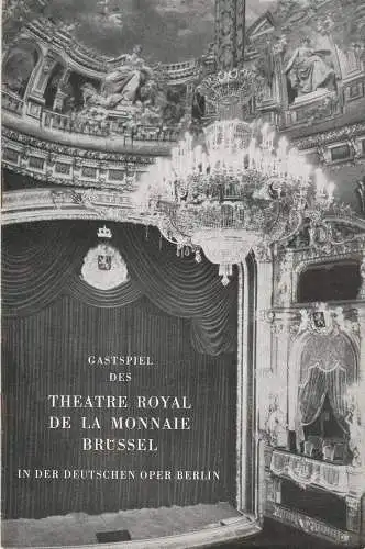 Deutsche Oper Berlin: Programmheft GASTSPIEL THEATRE ROYAL DE LA MONNAIE BRÜSSEL Deutsche Oper 1963. 