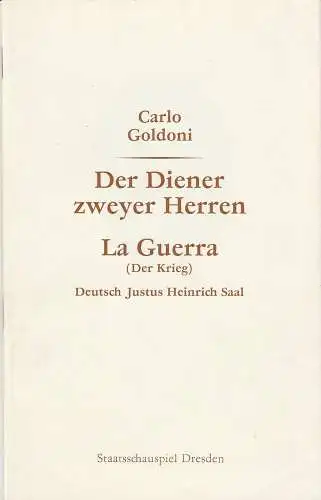 Staatsschauspiel Dresden, Gerhard Wolfram, Johannes Richter, Dieter Kost: Programmheft Carlo Goldoni DER DIENER ZWEYER (ZWEIER ) HERREN / LA GUERRA Premiere 23. und 25. März 1983. 