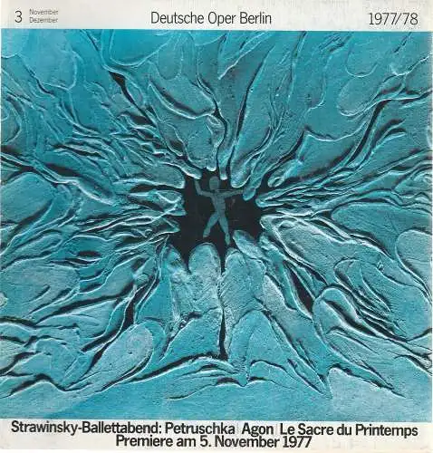 Deutsche Oper Berlin, Siegfried Palm: Deutsche Oper Berlin Spielzeit 1977 / 78 Heft 3 November / Dezember Strawinsky Ballettabend. 