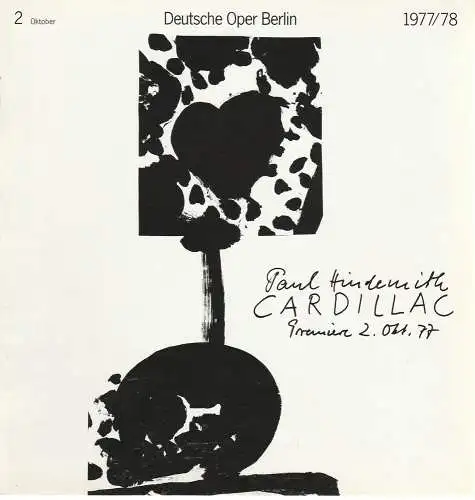 Deutsche Oper Berlin, Siegfried Palm Gerhard Milting, Achim Freyer: Deutsche Oper Berlin Spielzeit 1977 / 78 Heft 2 Oktober Cardillac. 