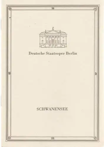Deutsche Staatsoper Berlin, Deutsche Demokratische Republik, Ines Helmstädter, Wolfgang Jerzak, Rolf Kanzler, Helga Jäger, Bernhard Schröter: Programmheft P. I. Tschaikowski SCHWANENSEE 26. Dezember 1986. 