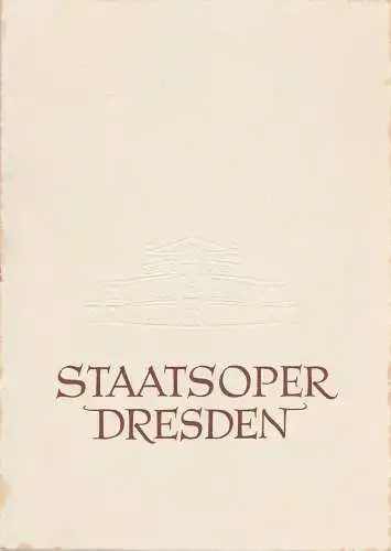 Staatsoper Dresden, Heinrich Allmeroth, Eberhard Sprink, Jürgen Beythien: Programmheft Richard Wagner LOHENGRIN 5. Februar 1958 Großes Haus Spielzeit 1957 / 58 Heft Reihe A Nr. 2. 