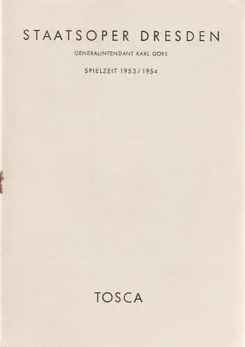 Staatsoper Dresden, Karl Görs, Eberhard Sprink: Programmheft Giacomo Puccini TOSCA 15. April 1954 Großes Haus Spielzeit 1953 / 54. 