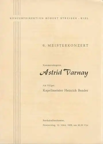 Konzertdirektion Robert Streiber Kiel: Programmheft 6. MEISTERKONZERT ASTRID VARNAY 12. März 1959 Reichshallentheater Kiel. 