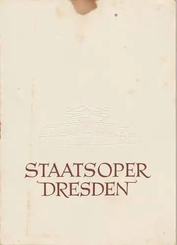 Staatsoper Dresden, Gemeinschaftsarbeit der Dramaturgie mit dem Praktikanten Siegfried Blütchen: Programmheft Richard Wagner DIE MEISTERSINGER VON NÜRNBERG 4. Januar 1959 Großes Haus. 