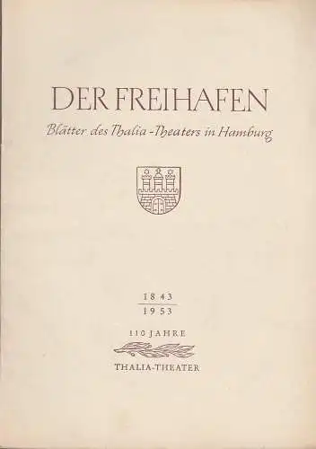 Thalia-Theater Hamburg, Willy Maertens, Albert Dambek, Conrad Kayser: Programmheft Franz und Paul Schönthan DER RAUB DER SABINERINNEN Der Freihafen Festvorstellung 110 Jahre Thalia Spielzeit 1953 / 54 Heft 8. 
