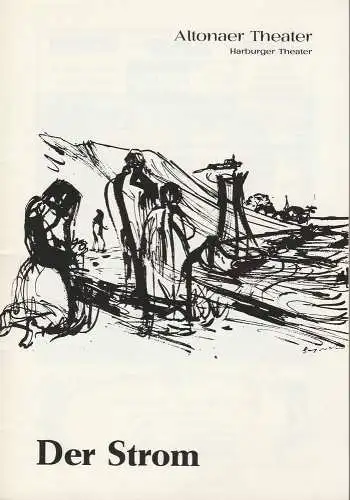 Altonaer Theater, Hans Fitze, Wilhelm Allgayer, Günther Riebold: Programmheft Max Halbe DER STROM Altonaer Theater 1979. 