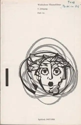 Wiesbadener Theaterblätter, Friedrich Schramm, Ilka Boll: Programmheft INTERNATIONALE MAIFESTSPIELE WIESBADEN 15. Mai bis 8. Juni 1958 Spielzeit 1957 / 58 Heft 16. 