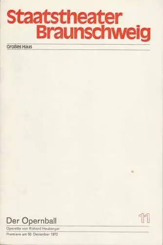 Staatstheater Braunschweig, Christoph Groszer, Helmar Harald Fischer, Ursula Siefken, Burkhard Heinrichsen: Programmheft Richard Heuberger DER OPERNBALL Premiere 30. Dezember 1972 Großes Haus Heft 11. 