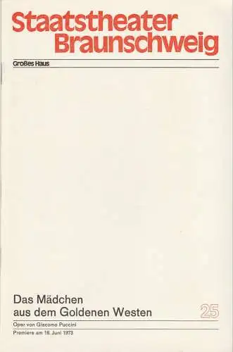 Staatstheater Braunschweig, Christoph Groszer, Helmar Harald Fischer, Ursula Siefken: Programmheft  Puccini MÄDCHEN AUS DEM GOLDENEN WESTEN  Thea. Braunschweig 1973. 