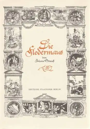 Deutsche Staatsoper Berlin, DDR, Sigrid Neef, Wolfgang Jerzak, Rolf Kanzler, Lutz Colberg: Programmheft Johann Strauß DIE FLEDERMAUS Premiere 31.12. 1984. 