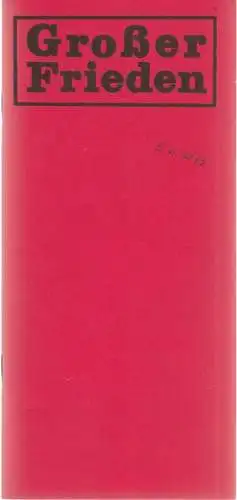 Berliner Ensemble, Staatstheater der Deutschen Demokratischen Repubklik, Manfred Wekwerth, Karl-Heinz Drescher, Vera Tenschert ( Fotos ): Programmheft Uraufführung Volker Braun GROßER FRIEDEN Berliner Ensemble 1979. 