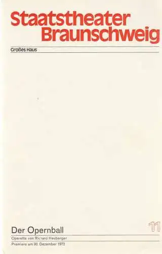 Staatstheater Braunschweig, Christoph Groszer, Helmar Harald Fischer, Ursula Siefken, Burkhard Heinrichsen: Programmheft  Richard Heuberger DER OPERNBALL Premiere 30. Dezember 1972 Großes Haus Heft 11. 