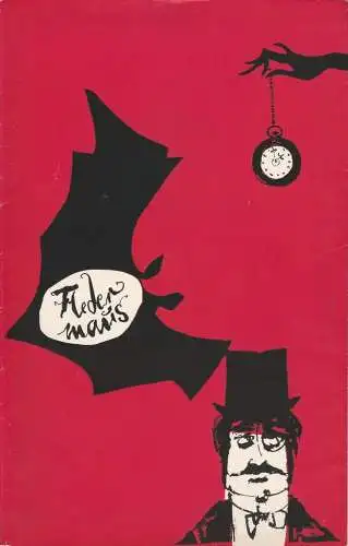 Deutsche Staatsoper Berlin, Günter Rimkus, Renate Jessel: Programmheft Johann Strauss DIE FLEDERMAUS 31. Dezember 1967. 