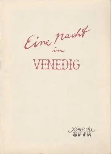 Komische Oper, Götz Friedrich, Jost bednar: Programmheft Johann Strauss EINE NACHT IN VENEDIG Premiere 4. und 5. September 1954. 