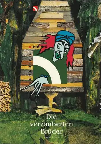 Staatsschauspiel Dresden, Dieter Görne, Karla Kochta, Jürgen Haufe: Programmheft Jewgeni Schwarz DIE VERZAUBERTEN BRÜDER Schauspiel Dresden 1998. 