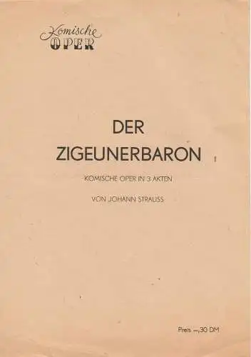 Komische Oper: Theaterzettel Johann Strauss DER ZIGERUNERBARON ca. 1949. 