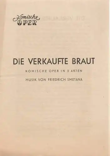 Komische Oper: Programmheft Friedrich Smetana DIE VERKAUFTE BRAUT Komische Oper 1950. 