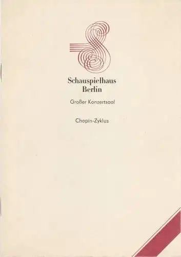 Schauspielhaus Berlin, Hans Lessing, Kirsten Streithof, Rudolf Grüttner, Heike Kerstan: Programmheft SCHAUSPIELHAUS BERLIN CHOPIN-ZYKLUS  TAKAHIRO SONODA 2. März 1986 Großer Konzertsaal Konzertsaison 1985 / 86. 