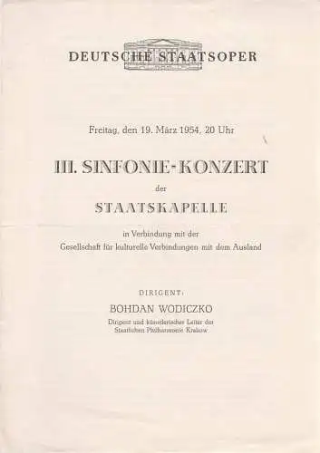 Deutsche Staatsoper: Theaterzettel III. SINFONIE-KONZERT DER STAATSKAPELLE BOHDAN WODICZKO 19. März 1954. 