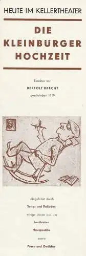 Leipziger Theater, Karl Kayser, Christoph Hamm, Hanne Röpke, Volker Wendt: Programmheft Bertolt Brecht DIE KLEINBÜRGERHOCHZEIT Premiere 23. März 1973 Kellertheater. 