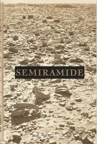 Deutsche Oper Berlin, Udo Zimmermann, Regine Palmai, Peter Kain: Programmheft Gioacchino Rossini SEMIRAMIDE Deutsche Oper Berlin 2003. 