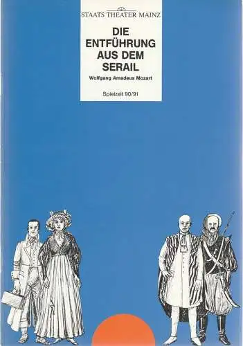 Staatstheater Mainz, Dietrich Taube, Thomas Lang: Programmheft Wolfgang Amadeus Mozart DIE ENTFÜHRUNG AUS DEM SERAIL Premiere 4. November 1990 Spielzeit 1990 / 91 Mainzer Theaterheft Nr. 5. 
